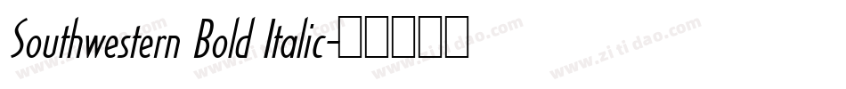 Southwestern Bold Italic字体转换